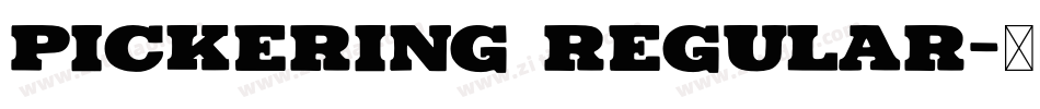 Pickering Regular字体转换
